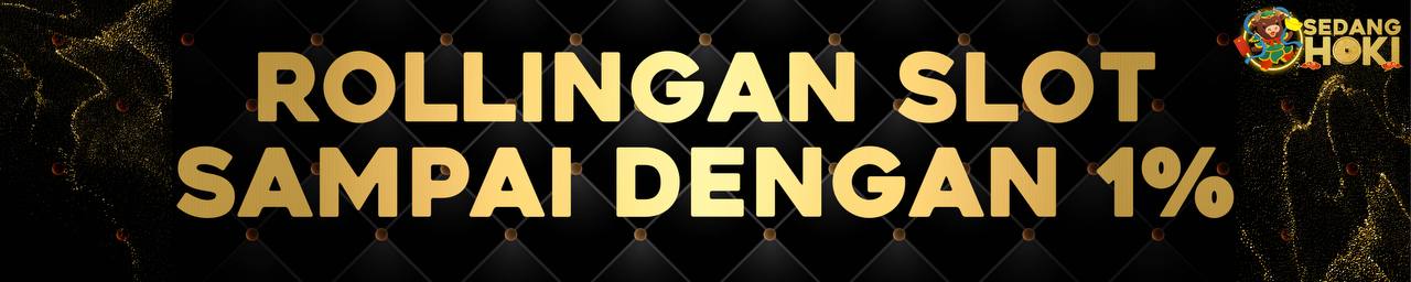Bonus Rollingan Sedang Hoki
